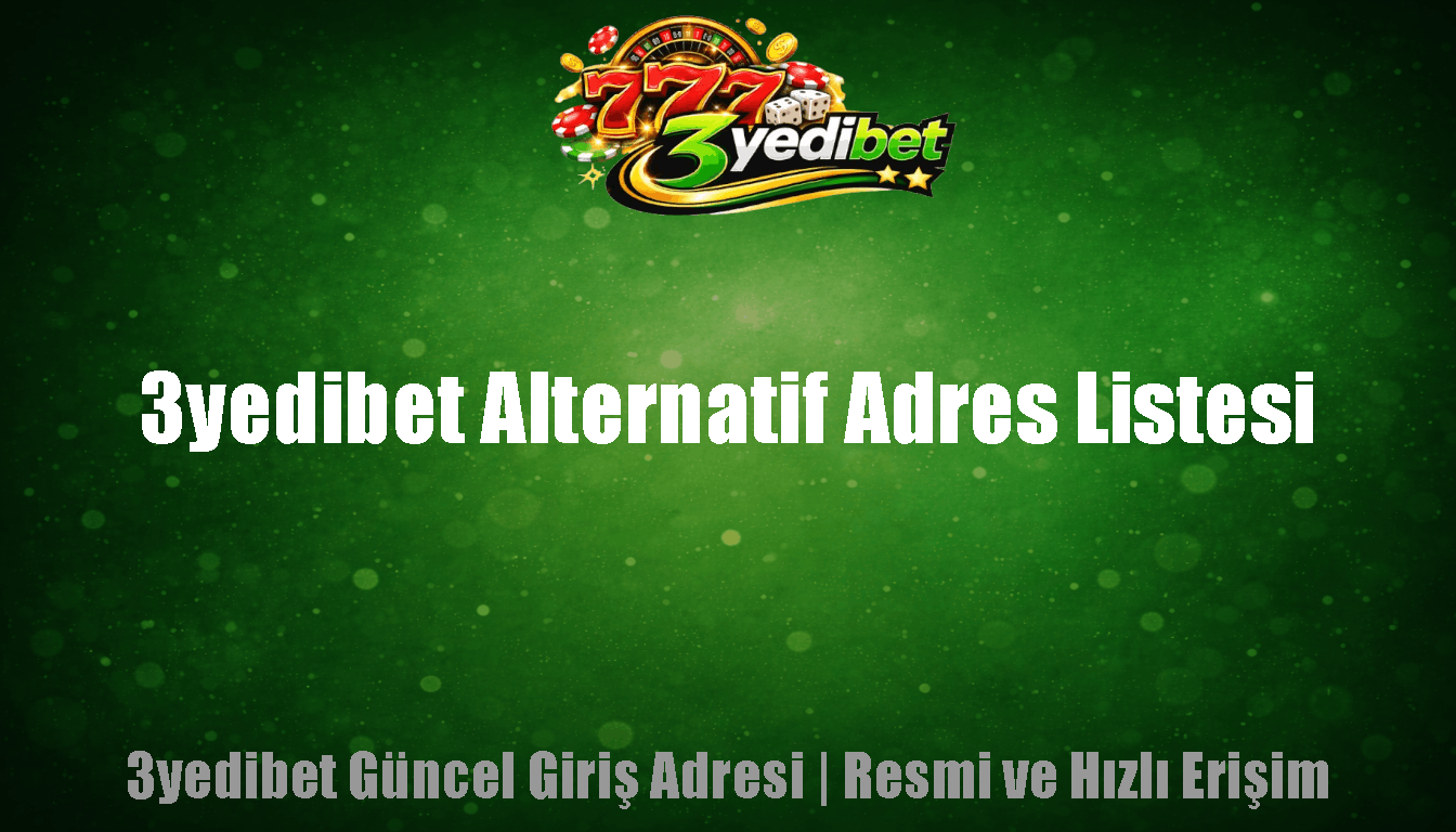 3yedibet Alternatif Adres Listesi