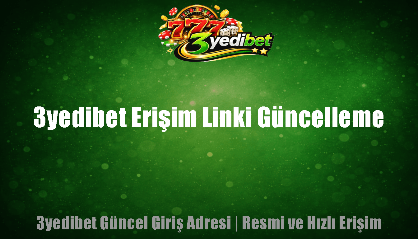 3yedibet Erişim Linki Güncelleme